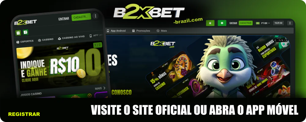 Visite o site ou abra o app móvel da B2xbet