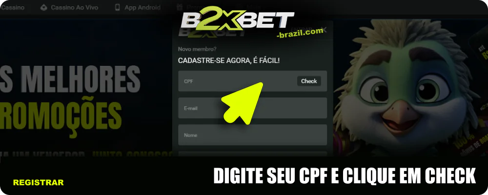 Insira o CPF e clique em Check para iniciar o cadastro da B2xbet