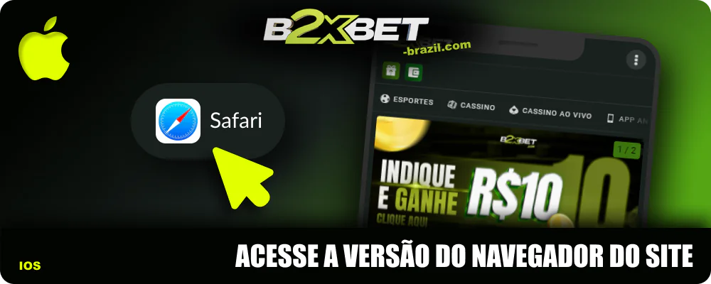 Acesse o site da B2xbet usando o navegador Safari