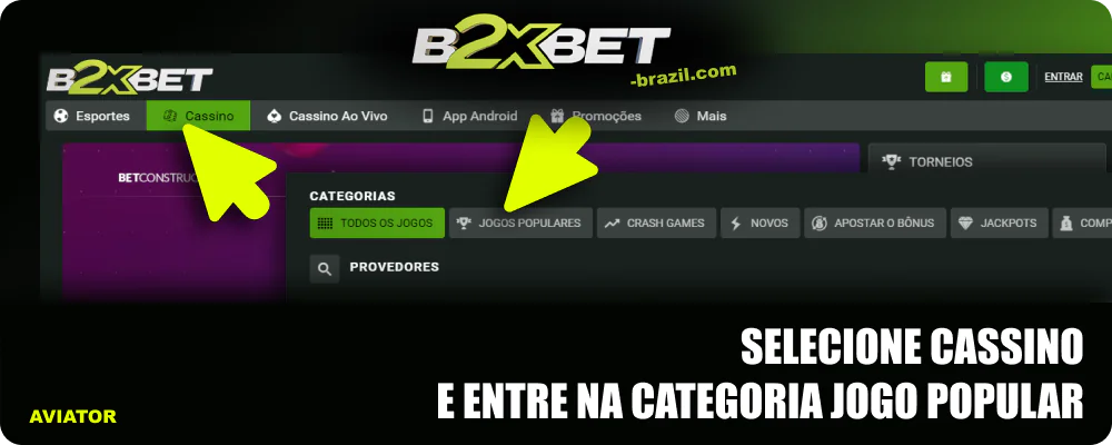 Seleccione a secção "Casino" e a categoria "Jogos populares" da B2xbet