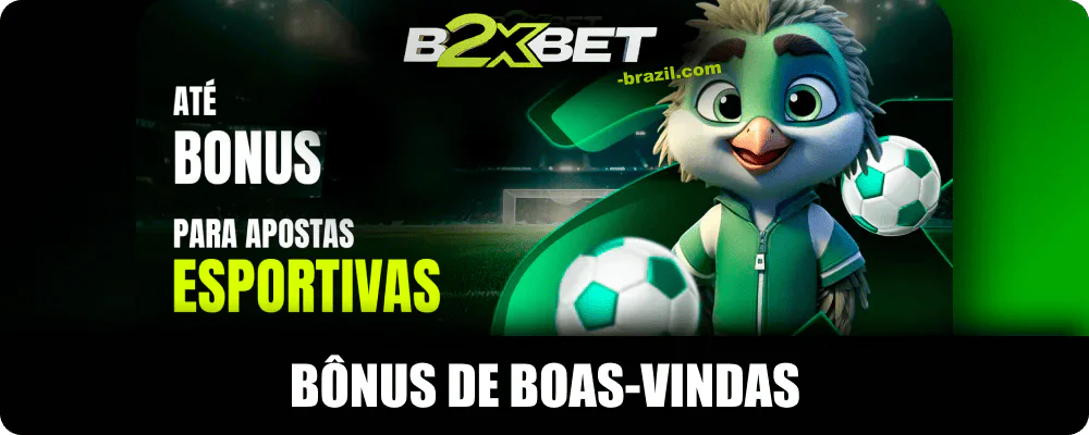 Bônus para novos apostadores B2xbet