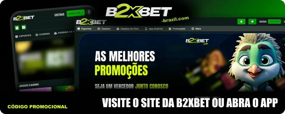 Visite o site da B2xbet ou abra o app