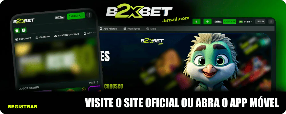 Visite o site ou abra o app móvel da B2xbet