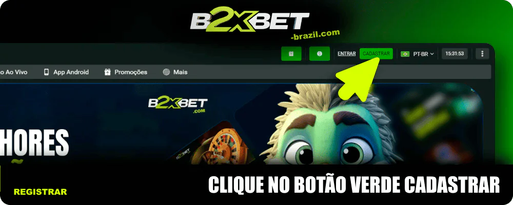 Clique no botão verde “Registrar” no canto direito da B2xbet